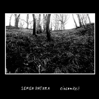 Semen Datura - Einsamkeit